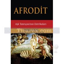 Afrodit | Aşk Tanrıçasının Entrikaları | Pierre Louys