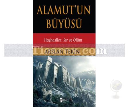 Alamut'un Büyüsü | Haşhaşiler: Sır ve Ölüm | Arslan Tekin - Resim 1