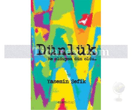 Dünlük | Yasemin Şefik - Resim 1