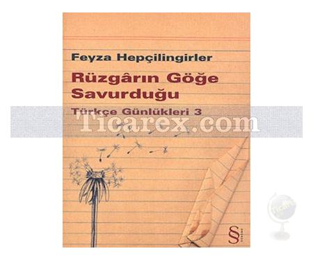 Rüzgarın Göğe Savurduğu | Türkçe Günlükleri 3 | Feyza Hepçilingirler - Resim 1