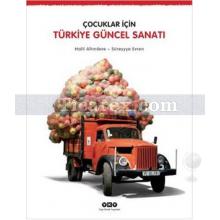 Çocuklar İçin Türkiye Güncel Sanatı | Halil Altındere, Süreyya Evren