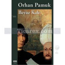 Beyaz Kale | Orhan Pamuk