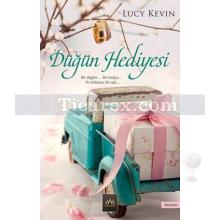 Düğün Hediyesi | Lucy Kevin