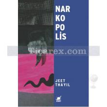 Narkopolis | Jeet Thayil