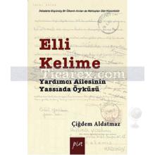 Elli Kelime | Yardımcı Ailesinin Yassıada Öyküsü | Çiğdem Aldatmaz