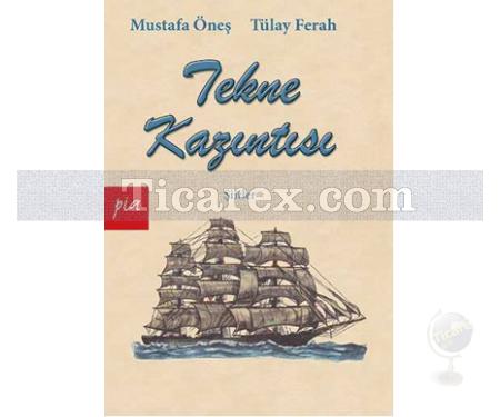Tekne Kazıntısı | Mustafa Öneş, Tülay Ferah - Resim 1