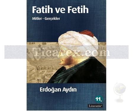 Fatih ve Fetih | Mitler - Gerçekler | Erdoğan Aydın - Resim 1
