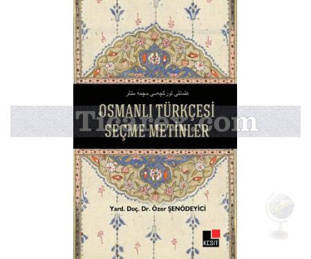Osmanlı Türkçesi Seçme Metinler | Özer Şenödeyici - Resim 1