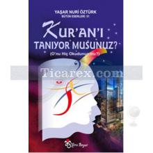 Kur'an'ı Tanıyor Musunuz? | Yaşar Nuri Öztürk