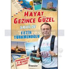 Hayat Gezince Güzel - Sahilde | Fatih Türkmenoğlu