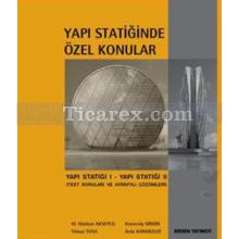 Yapı Statiğinde Özel Konular | Arda Karabulut, Konuralp Girgin, M. Günhan Aksoylu, Yılmaz Yuva