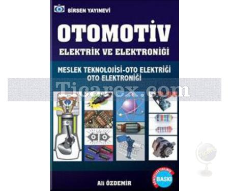 Otomotiv Elektrik ve Elektroniği | Meslek Teknolojisi - Oto Elektriği - Oto Elektroniği | Ali Özdemir - Resim 1