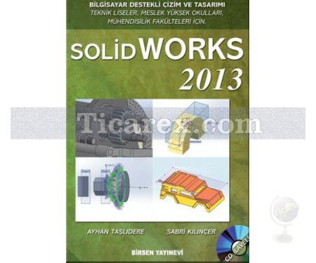 Solidworks 2013 | Ayhan Taşlıdere, Sabri Kılınçer - Resim 1