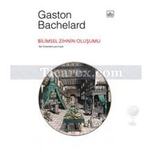 Bilimsel Zihnin Oluşumu | Gaston Bachelard