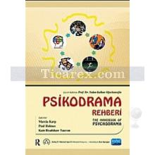 Psikodrama Rehberi - The Handbook of Psychodrama | Kate Bradshaw Tauvon, Marcia Karp, Paul Holmes