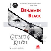 Gümüş Kuğu | Benjamin Black