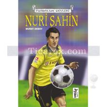 Futbolun Devleri - Nuri Şahin | Murat Aksoy