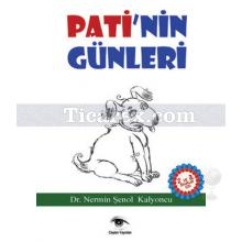 Pati'nin Günleri | Nermin Şenol Kalyoncu