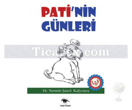 Pati'nin Günleri | Nermin Şenol Kalyoncu - Resim 1