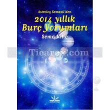 astrolog_semavii_den_2014_yillik_burc_yorumlari
