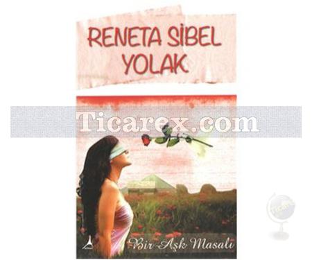 Bir Aşk Masalı | Reneta Sibel Yolak - Resim 1