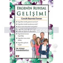 Ergenin Ruhsal Gelişimi | Koray Karabekiroğlu