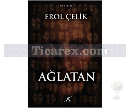 Ağlatan | Erol Çelik - Resim 1