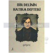 Bir Delinin Hatıra Defteri | Nikolay Vasilyeviç Gogol