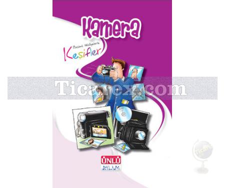 Kamera | Resimli Hikayelerle Keşifler | Yakup Gürel - Resim 1