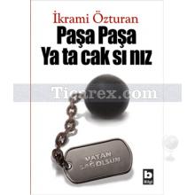 Paşa Paşa Yatacaksınız | İkrami Özturan