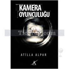 kamera_oyunculugu
