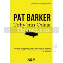 Toby'nin Odası | Pat Barker