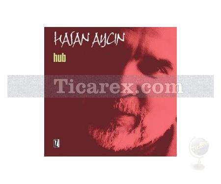Hub | Hasan Aycın - Resim 1