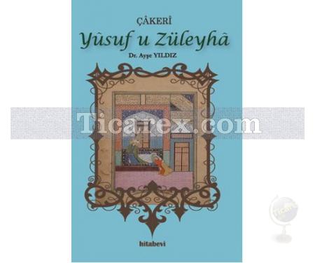 Çakeri Yusuf u Züleyha | Ayşe Yıldız - Resim 1