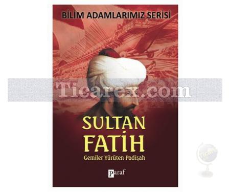 Sultan Fatih | Gemiler Yürüten Padişah | Ali Kuzu - Resim 1