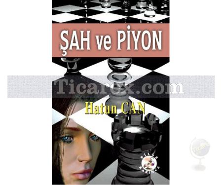 Şah ve Piyon | Hatun Can - Resim 1