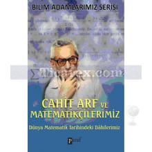 Cahit Arf ve Matematikçilerimiz | Dünya Matematik Tarihindeki Dahilerimiz | Ali Kuzu