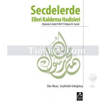 Secdelerde Elleri Kaldırma Hadisleri | Seyfullah Erdoğmuş