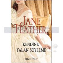 Kendine Yalan Söyleme | Jane Feather