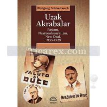 Uzak Akrabalar | Faşizm, Nasyonalsosyalizm, New Deal, 1933-1939 | Wolfgang Schivelbusch
