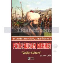 Fatih Sultan Mehmet | Şaban Çibir