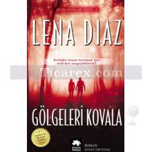 Gölgeleri Kovala | Ölüm Oyunları Serisi 2 | Lena Diaz
