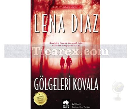 Gölgeleri Kovala | Ölüm Oyunları Serisi 2 | Lena Diaz - Resim 1