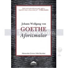Aforizmalar | Johann Wolfgang Von Goethe