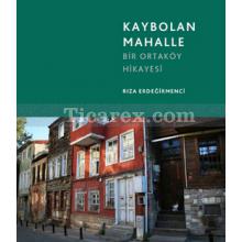 Kaybolan Mahalle | Bir Ortaköy Hikayesi | Rıza Erdeğirmenci