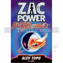 Zac Power Mega Görev 3 - Alev Topu | H. I. Larry
