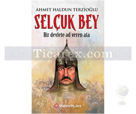 Selçuk Bey | Ahmet Haldun Terzioğlu - Resim 1