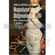 Napolyon'un Düğmeleri | Dünya Tarihini Değiştiren 17 Molekül | Jay Burreson, Penny Le Couteur