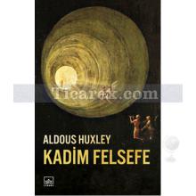 Kadim Felsefe | Aldous Huxley