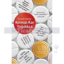 Kırmızı Kar Yağdıkça | İsmail Adnan